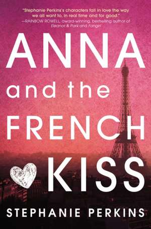 Anna and the French Kiss de Stephanie Perkins