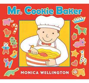 Mr. Cookie Baker (Board Book Edition) de Monica Wellington