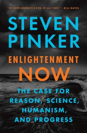 Enlightenment Now de Steven Pinker