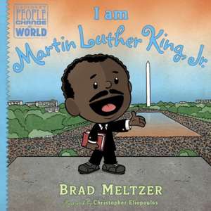 I Am Martin Luther King, Jr.: The Fall of the Constitution and the Rise of a Shadow Government de Brad Meltzer