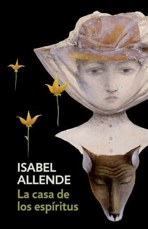 La Casa de Los Espiritus / The House of the Spirits de Isabel Allende