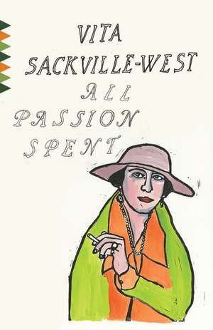 All Passion Spent de Vita Sackville-West