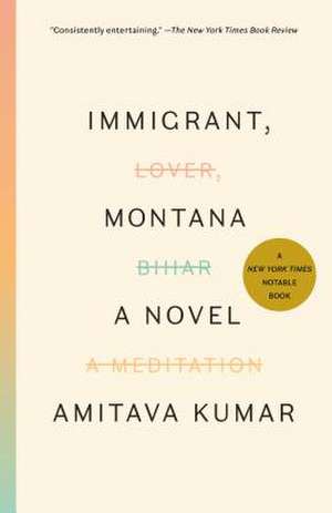 Immigrant, Montana de Amitava Kumar