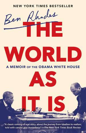 The World as It Is de Ben Rhodes