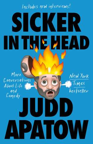 Sicker in the Head de Judd Apatow