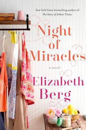 Night of Miracles de Elizabeth Berg