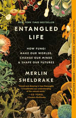 Entangled Life de Merlin Sheldrake