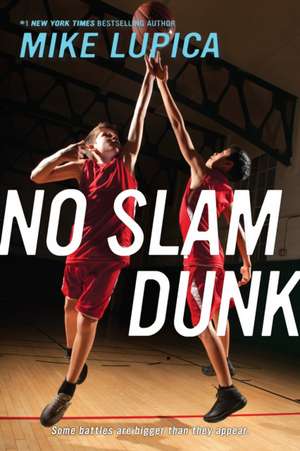 No Slam Dunk de Mike Lupica