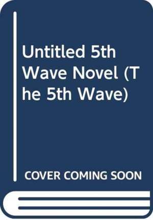 Untitled 5th Wave Novel de Rick Yancey