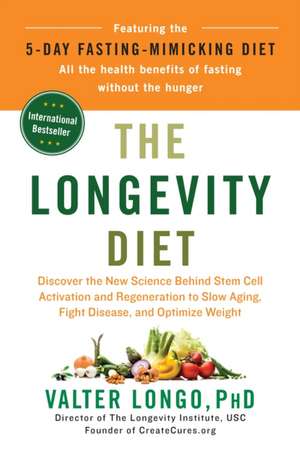 The Longevity Diet de Valter Longo