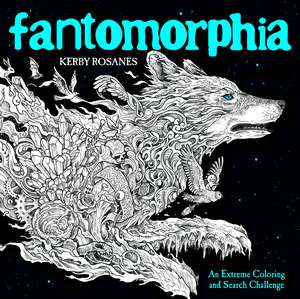 Fantomorphia de Kerby Rosanes