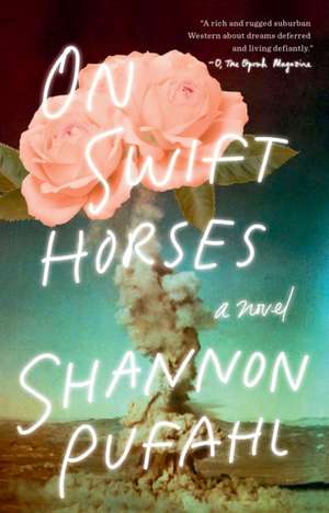 On Swift Horses de Shannon Pufahl