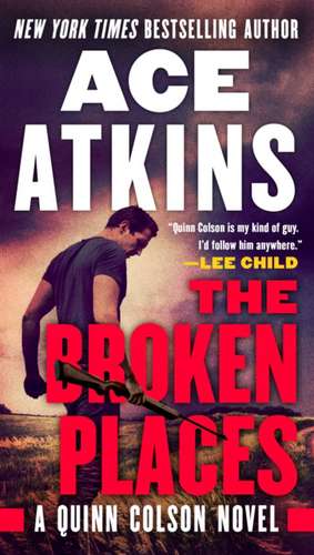 The Broken Places de Ace Atkins