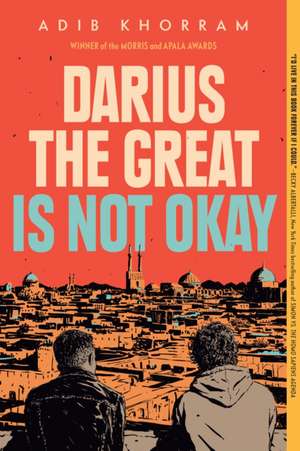 Darius the Great Is Not Okay de Adib Khorram