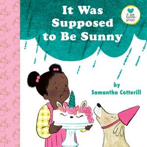 It Was Supposed to Be Sunny de Samantha Cotterill