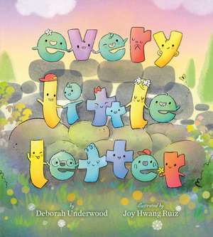 Every Little Letter de Deborah Underwood