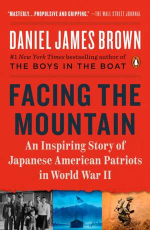 Facing the Mountain de Daniel James Brown