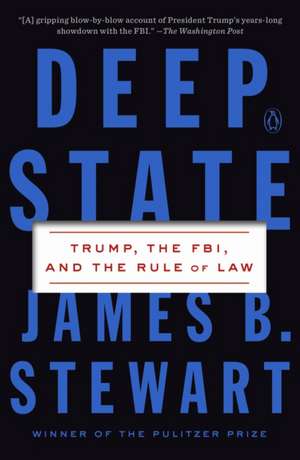 Deep State: Trump, the FBI, and the Rule of Law de James B. Stewart