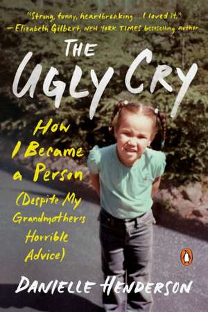 The Ugly Cry de Danielle Henderson