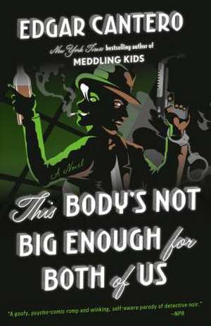 This Body's Not Big Enough for Both of Us de Edgar Cantero