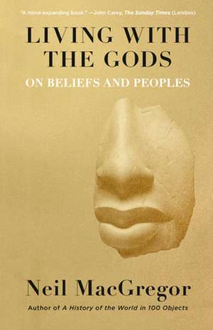 Living with the Gods de Neil Macgregor