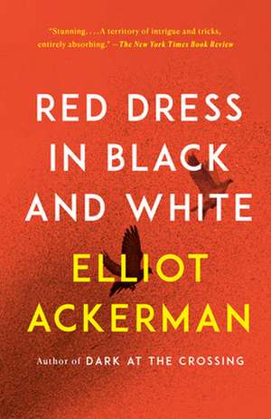 Red Dress in Black and White de Elliot Ackerman