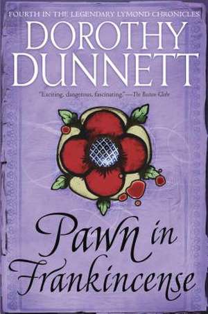 Pawn in Frankincense de Dorothy Dunnett