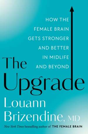 The Upgrade de Louann Brizendine