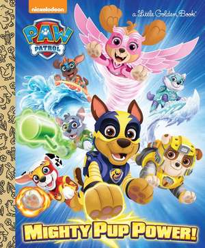 Mighty Pup Power! (Paw Patrol) de Hollis James