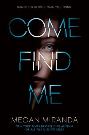 Come Find Me de Megan Miranda