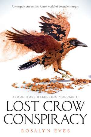 Lost Crow Conspiracy de Rosalyn Eves