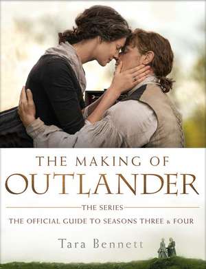 The Making of Outlander: The Series de Tara Bennett