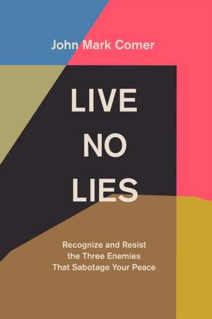 Live No Lies de John Mark Comer