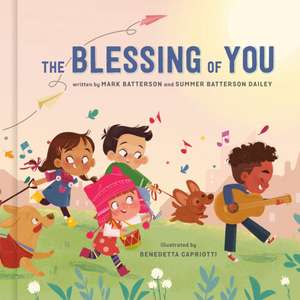 The Blessing of You de Mark Batterson