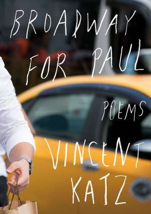 Broadway for Paul de Vincent Katz