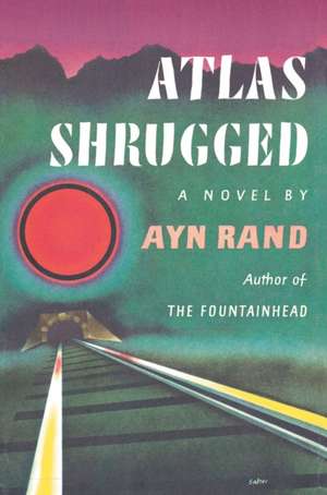 Atlas Shrugged de Ayn Rand