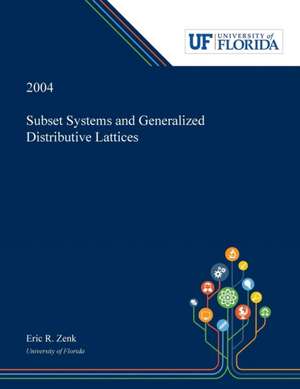 Subset Systems and Generalized Distributive Lattices de Eric Zenk