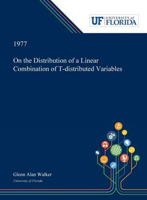 On the Distribution of a Linear Combination of T-distributed Variables de Glenn Walker