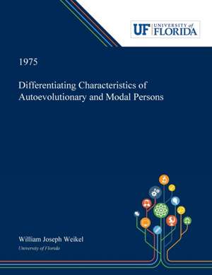 Differentiating Characteristics of Autoevolutionary and Modal Persons de William Weikel