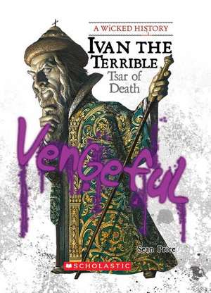 Ivan the Terrible: Tsar of Death de Sean Price