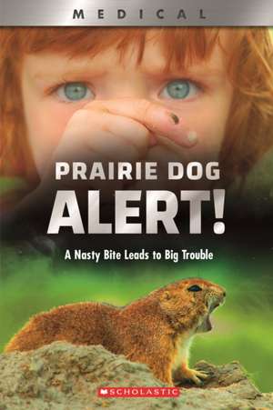 Prairie Dog Alert! (Xbooks) de Christen Brownlee