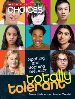 Totally Tolerant: Spotting and Stopping Prejudice de Diane Webber