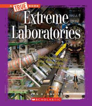 Extreme Laboratories de Ann Squire