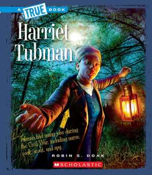 Harriet Tubman de Robin S. Doak