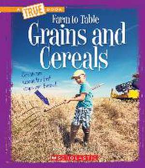 Grains and Cereals de Ann O. Squire