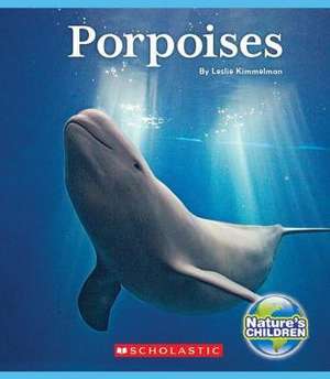 Porpoises (Nature's Children) de Jodie Shepherd