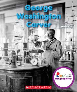 George Washington Carver de Dana Meachen Rau