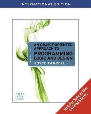 An Object-Oriented Approach to Programming Logic and Design, International Edition de Joyce Farrell