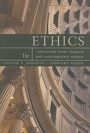 Ethics: Selections from Classical and Contemporary Writers de Deceased Johnson, Oliver A.