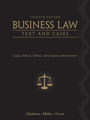 Business Law: Text and Cases de Kenneth W. Clarkson